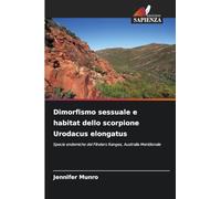 Dimorfismo sessuale e habitat dello scorpione Urodacus elongatus