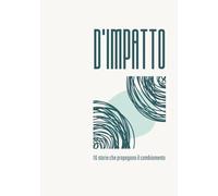 D'impatto. 16 storie che propagano il cambiamento