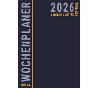Din A4 Wochenplaner 2026: Deutsch , Büro , 1 Woche 2 Seiten Vertikal mit Uhrzeiten und To Do liste , Groß , Blau