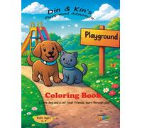 Din and Kin's Playground Adventure Coloring Book: A cute dog and a cat, best friends, learn through play. Kids Ages 3-7
