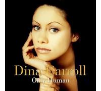 Dina Carroll - Only a Human