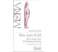 DINA, MUJER DE JOB. Breve ensayo sobre la dominación femenina (Moria, 17)