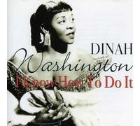 Dinah Washington - I Know How To Do It