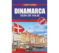 DINAMARCA GUÍA DE VIAJE 2026: Explora la cultura escandinava, las rutas en bicicleta y la historia vikinga en el norte de Europa