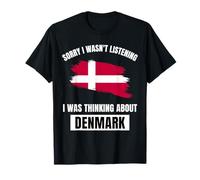 Dinamarca Love Sorry I Wasn't Listening Thinking About Dinamarca Camiseta
