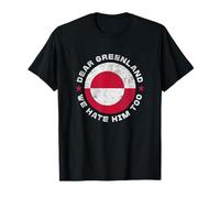 Dinamarca Querida Groenlandia Lo odiamos demasiado Patriotic Groenlandia Camiseta