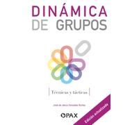 Dinámica de grupos: Técnicas y tácticas