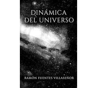 Dinamica del Universo: Una guía clara para entender la expansión del cosmos y la energía oscura