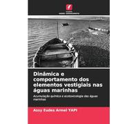 Dinâmica e comportamento dos elementos vestigiais nas águas marinhas: Acumulação química e ecotoxicologia das águas marinhas