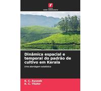 Dinâmica espacial e temporal do padrão de cultivo em Kerala: Uma abordagem estatística