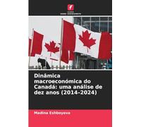 Dinâmica macroeconómica do Canadá: uma análise de dez anos (2014-2024)