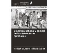 Dinámica urbana y cambio de las estructuras familiares