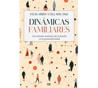 Dinámicas familiares: Una mirada sistémica de la familia en la posmodernidad