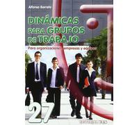 Dinamicas Para Grupos De Trabajo: Para organizaciones, empresas y equipos: 27 (Animación de grupos)