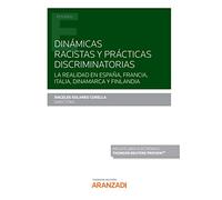 Dinámicas Racistas Y Prácticas Discriminatorias: La realidad en España, Francia, Italia, Dinamarca y Finlandia (Monografía)
