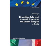 Dinamiche delle fonti e metodi di governi tra Unione Europea e Italia