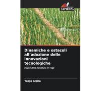 Dinamiche e ostacoli all'adozione delle innovazioni tecnologiche: Il caso della risicoltura in Togo