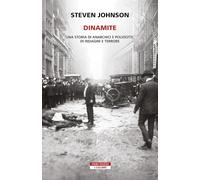 Dinamite. Una storia di anarchici e poliziotti, indagini e terrore (I colibrì)