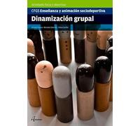 Dinamización Grupal (CFGS ENSEÑANZA Y ANIMACIÓN SOCIODEPORTIVA)