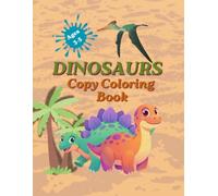 Dinasours Copy Coloring Book (My First Copy Coloring Book)