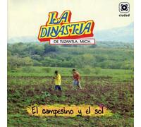 Dinastia De Tuzantla - Campesino Y El Sol