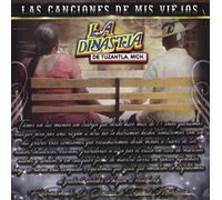 Dinastia De Tuzantla - Las Canciones De Mis Viejos