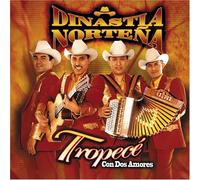 Dinastia Nortena - Tropece Con Dos Amores