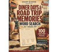 Diner Days & Road Trip Memories Word Search for Adults 50+: Large Print Word Find Puzzles with Soda Fountains, Motels, Maps, Postcards, Scenic Stops & Fun Facts (Nostalgia Word Search Series)