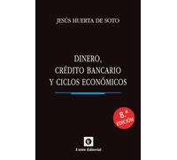 DINERO, CRÉDITO BANCARIO Y CICLOS ECONÓMICOS 8ª EDICIÓN (DINERO, BANCA Y FINANZAS)