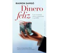 Dinero feliz: Una Economia Etica y Consciente Es Posible: 1 (EXITO)