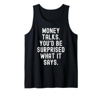 Dinero Habla te sorprenderías lo Que Dice Witty Camiseta sin Mangas