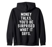 Dinero Habla te sorprenderías lo Que Dice Witty Sudadera con Capucha