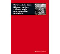 Dinero, perlas y flores en la reproducción feminista (Cuestiones de antagonismo)