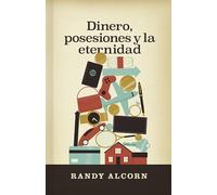 Dinero, Posesiones Y La Eternidad