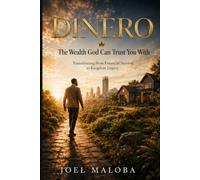 DINERO: THE WEALTH GOD CAN TRUST YOU WITH
