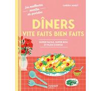 Dîners vite faits bien faits: Super facile, super bon et plein d'infos (Les meilleures recettes du quotidien)