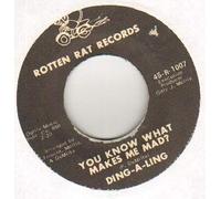 DING-A-LING - DING-A-LING - YOU KNOW WHAT MAKES ME MAD - 7 inch vinyl / 45
