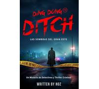 Ding Dong Ditch: Las sombras de Big East, un thriller policial distópico de misterio y crimen