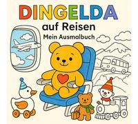 DINGELDA auf Reisen: Mein Ausmalbuch