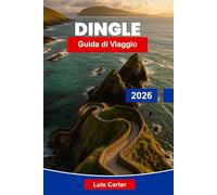 Dingle Guida di viaggio 2026: Esplora paesaggi costieri, siti storici, cucina locale, avventure all'aperto e consigli essenziali per il tuo viaggio in Irlanda