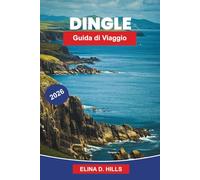 DINGLE Guida di viaggio 2026: Scopri paesaggi costieri, musica tradizionale, siti storici, cucina locale e consigli pratici per la tua fuga in Irlanda