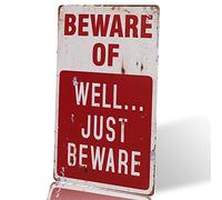 dingleiever - Letrero de metal vintage con texto en inglés "Beware of Well JUST" para hombre, decoración del hogar, bandeja de goteo