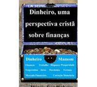Dinheiro Uma Perspectiva Cristã Sobre Finanças (ebook)