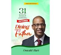 Dining with the Father Daily Devotional October: 31 DAYS OF BLESSINGS AND REVELATIONS