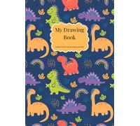 Dinky Dinosaurs ~ My Drawing Book: Large A4 Blank Sketchbook For Kids | 100 Plain Pages for Drawing, Doodling and Sketching | Personalise Cover with ... Art Pad (Little Noodlings ~ Dinky Dinosaurs)