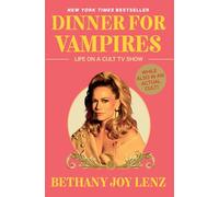 Dinner for Vampires: Life on a Cult TV Show (While also in an Actual Cult!)