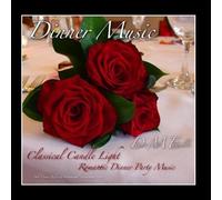 Dinner Music, Classical Candle Light Romantic Dinner Party Music, Solo Piano, Relaxing Instrumental Background Music by Dinner Music Ensemble