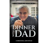 Dinner with Dad: A Story of Love and Letting Go