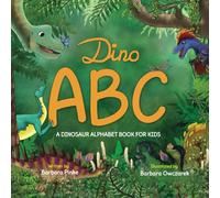 Dino ABC - A Dinosaur Alphabet Book for Kids: Enjoy Reading FunFacts and Learning Letters with this Prehistoric Creatures Book for Children (FunFact ABCs)