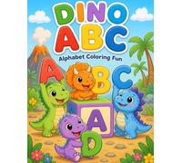 Dino ABC Coloring Book: A color-and-learn adventure for little learners (ages 3-6)!